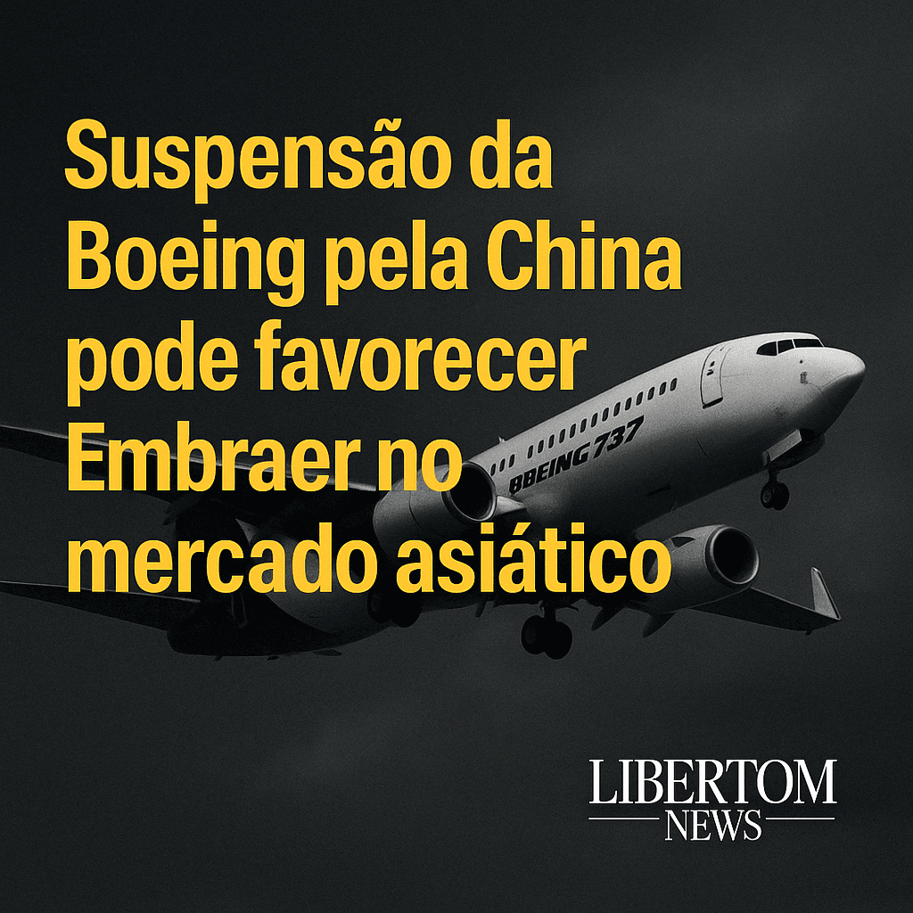 Suspensão da Boeing pela China Pode Favorecer Embraer no Mercado Asiático