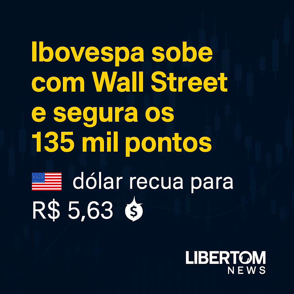 Ibovespa sobe com Wall Street e segura os 135 mil pontos; dólar recua para R$ 5,63