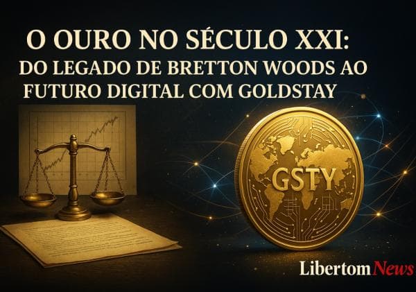 O Ouro no Século XXI: Do Legado de Bretton Woods ao Futuro Digital com GoldStay