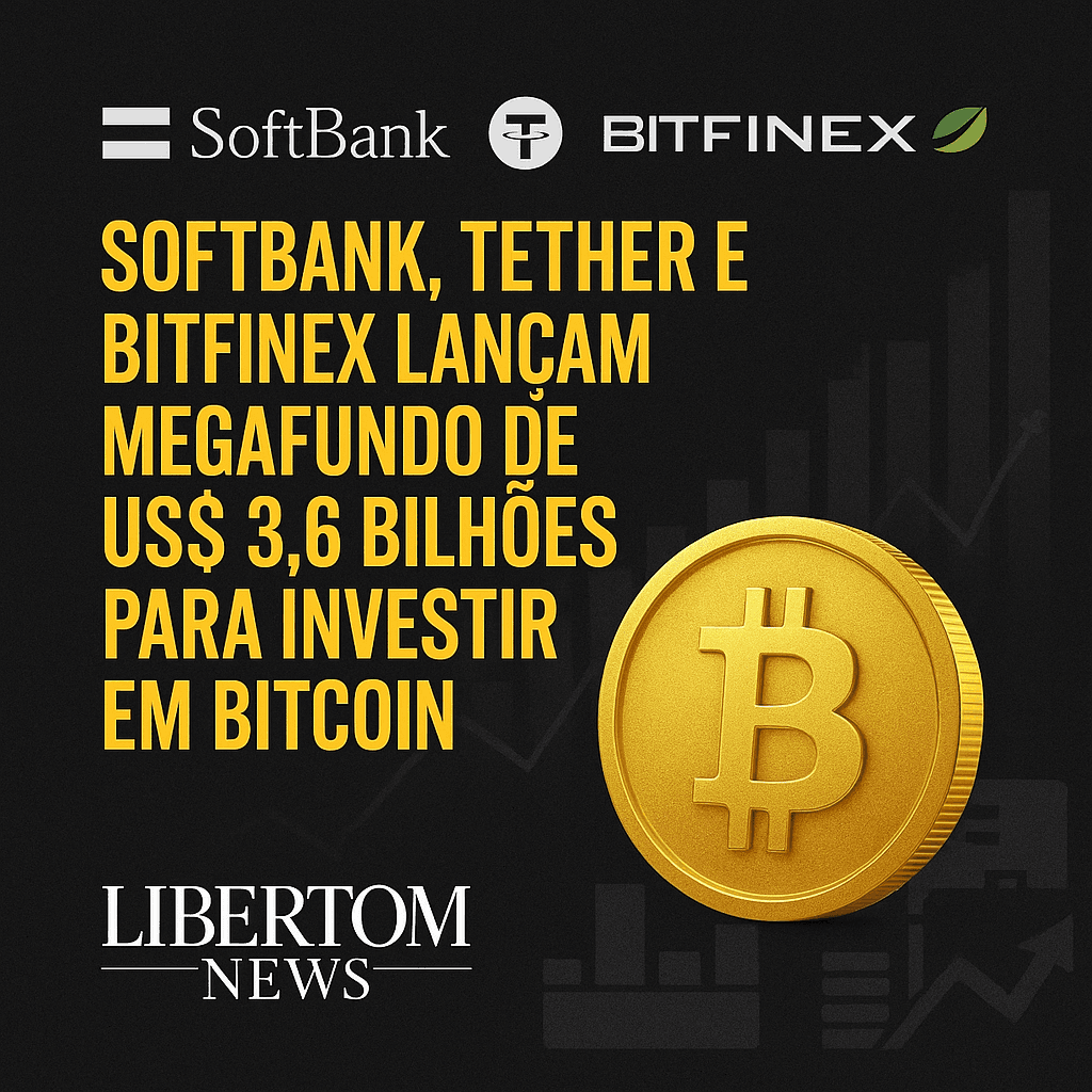 SoftBank, Tether e Bitfinex lançam megafundo de US$ 3,6 bilhões para investir em Bitcoin