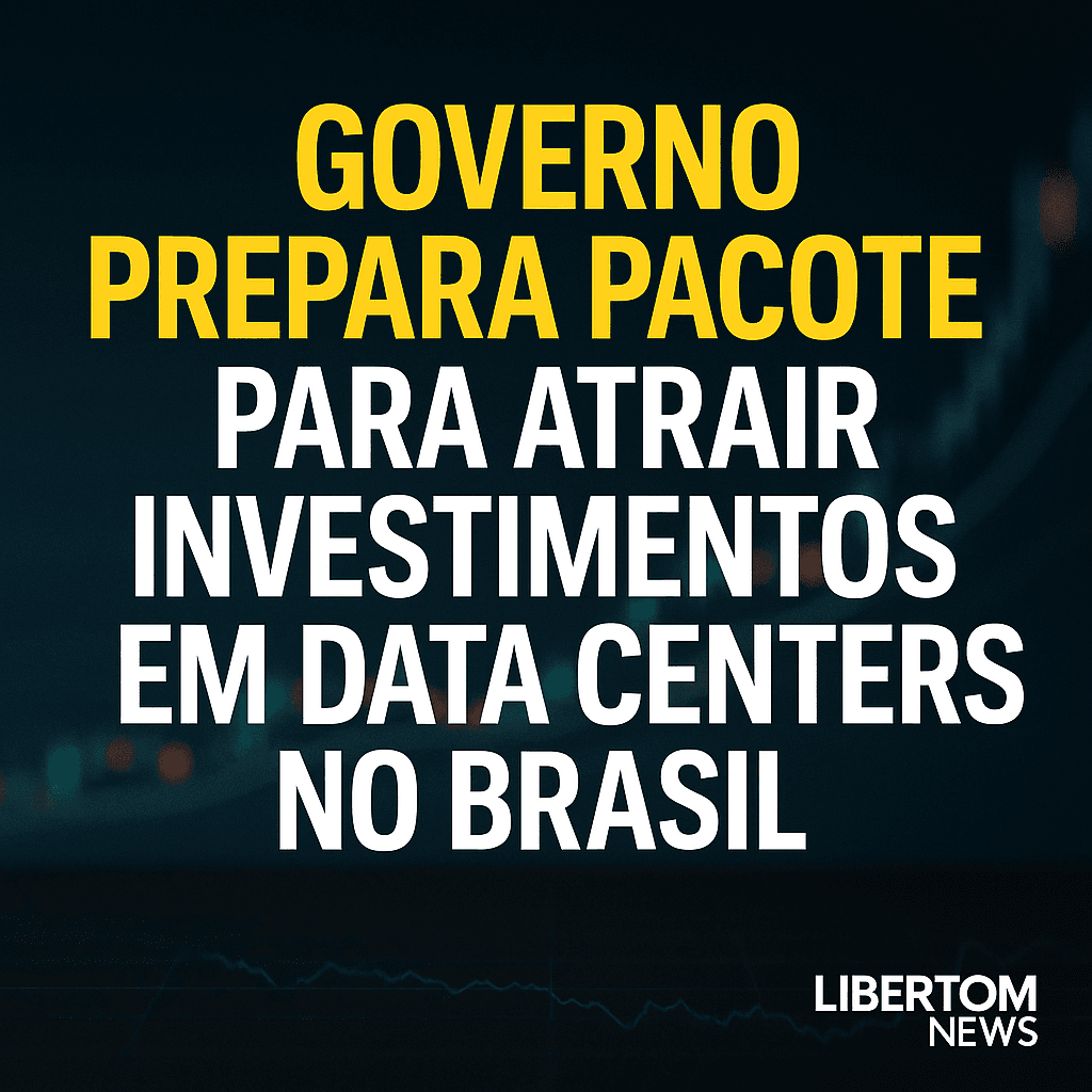 Governo prepara pacote para atrair investimentos em data centers no Brasil